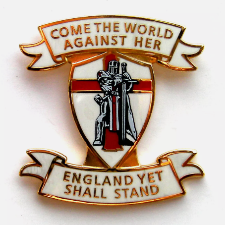 England Lapel Badge "Come The World Against Her" - St George's Day,